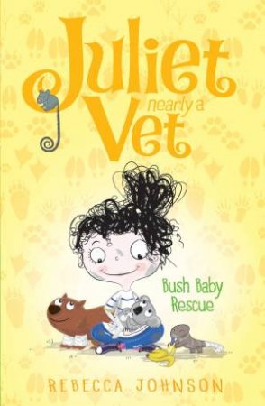 Book Juliet Nearly A Vet - Baby Bush Rescue